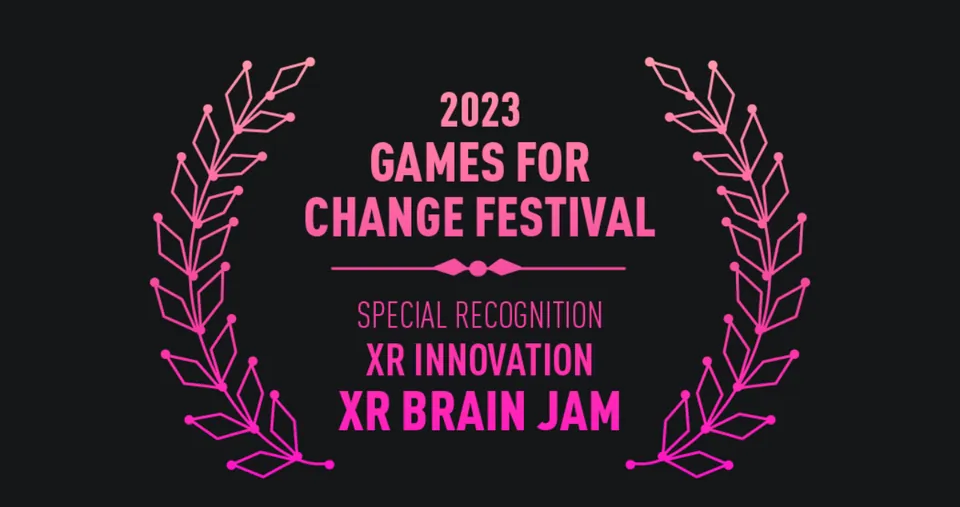 Un laurel: 2023 Games for Change Festival, special recognition, XR innovation, XR Brain Jam.